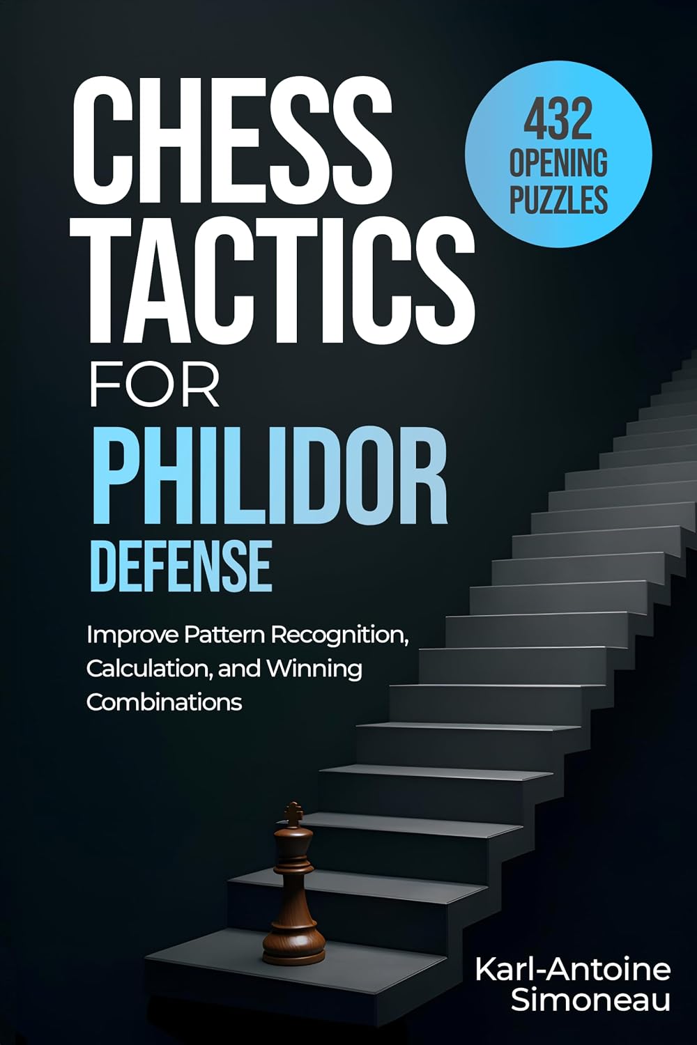 Philidor Defense Tactics: 432 Opening Puzzles to Improve Pattern Recognition, Calculation, and Winning Combinations (Chess Opening Tactics) (English Edition) baixar livro de graça