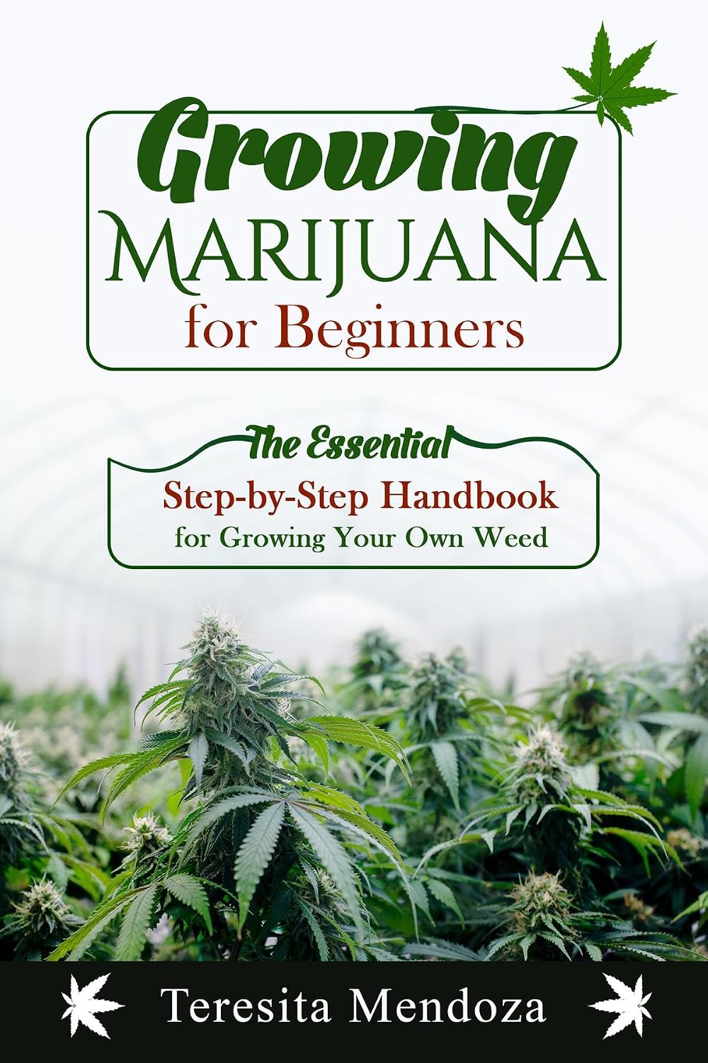 ler totalmente Growing Marijuana for Beginners: The Essential Step-by-Step Handbook for Growing Your Own Weed (English Edition)