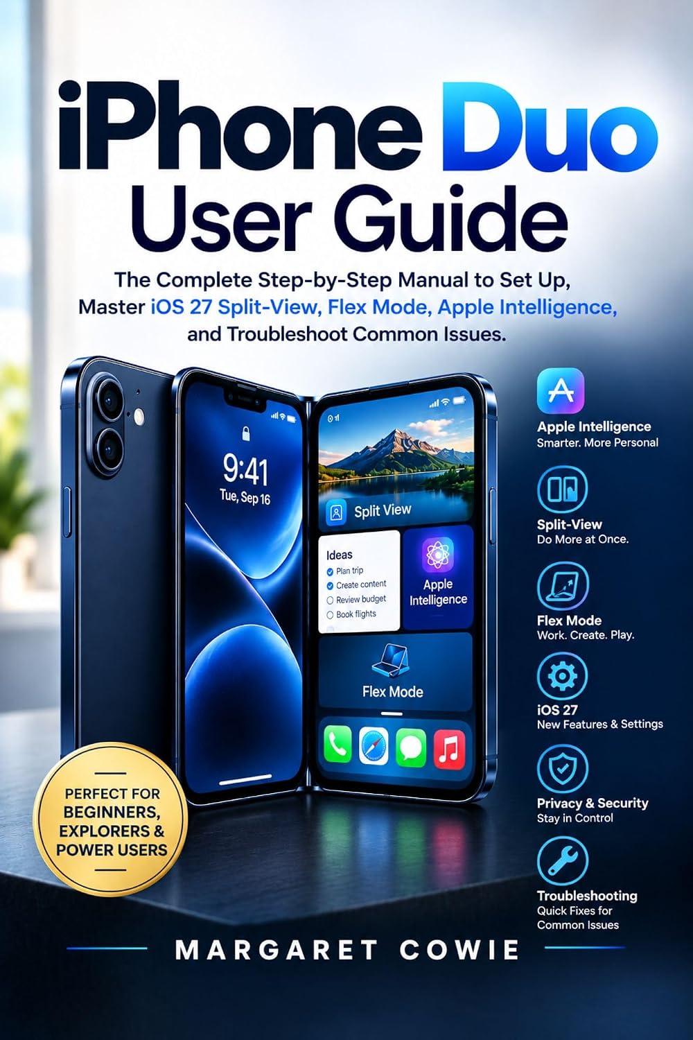 iPhone Duo User Guide: The Complete Step-by-Step Manual to Set Up, Master iOS 27 Split-View, Flex Mode, Apple Intelligence, and Troubleshoot Common Issues. (Mastering Gadgets) (English Edition) baixar o livro de graça