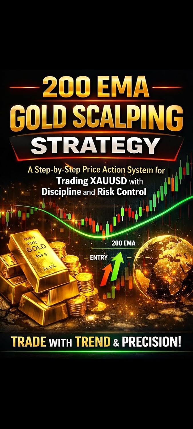 200 EMA Gold Scalping Strategy: A Step-by-Step Price Action System for Trading XAUUSD with Discipline and Risk Control (Gold Trading Mastery Series Book 2) (English Edition) baixar livro de graça