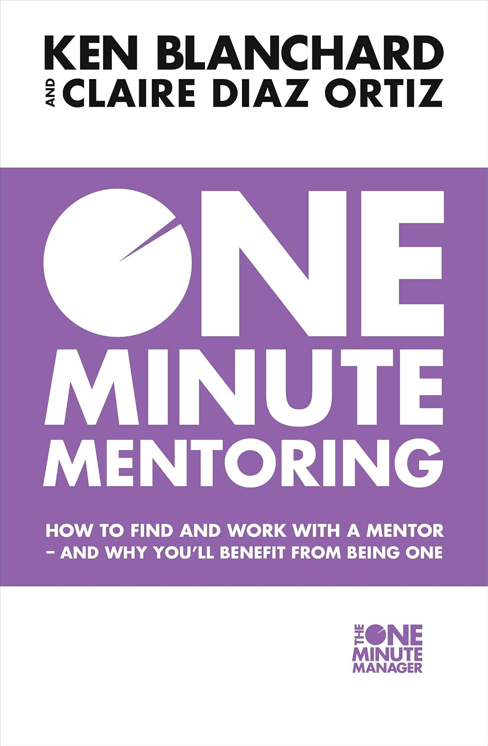 One Minute Mentoring: How to find and work with a mentor - and why you’ll benefit from being one (English Edition) baixar livro de graça