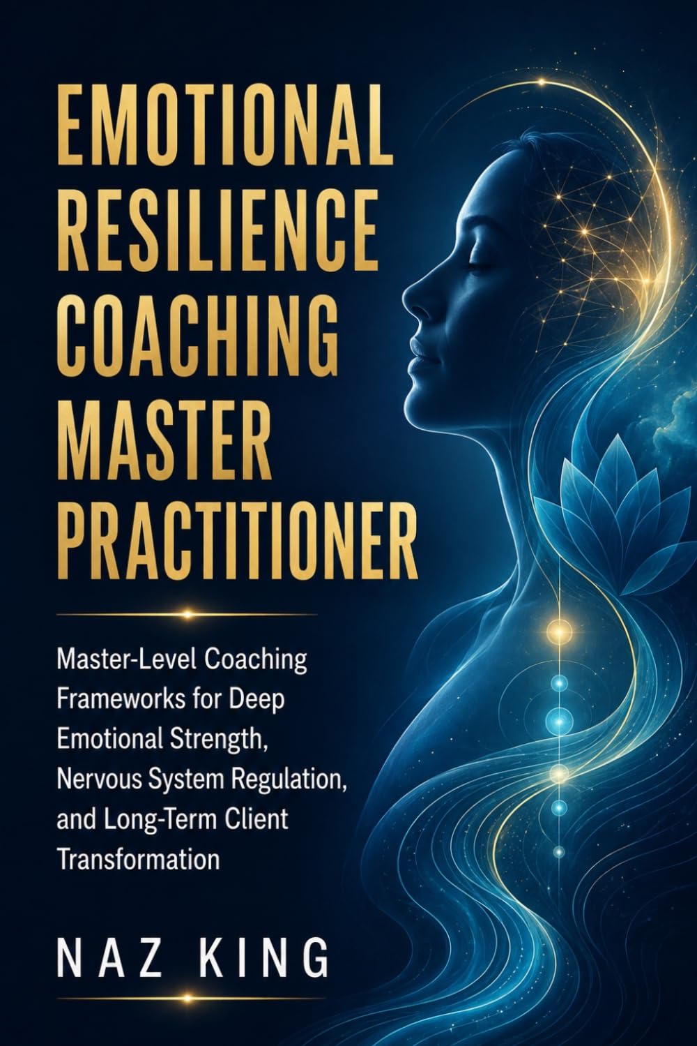 Emotional Resilience Coaching Master Practitioner: Master-Level Coaching Frameworks for Deep Emotional Strength, Nervous System Regulation, and Long-Term Client Transformation baixar o livro de graça