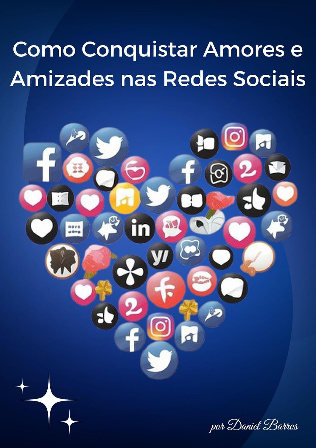 Amor e Amizade - Como Conquistar Amores e Amizades nas Redes Sociais baixar o livro de graça
