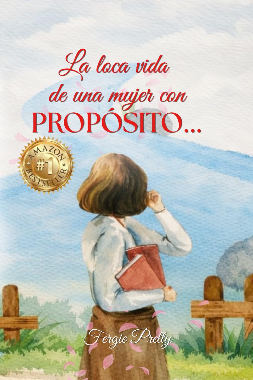 La loca vida de una mujer con PROPÓSITO... (Spanish Edition)
