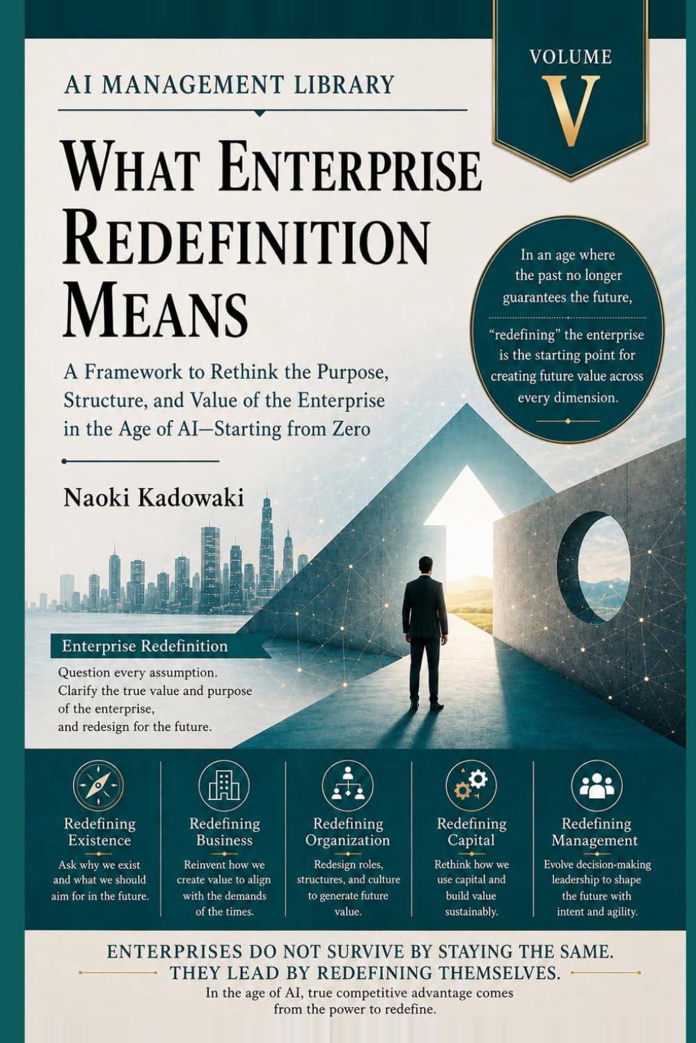 WHAT ENTERPRISE REDEFINITION MEANS: A Framework to Rethink the Purpose, Structure, and Value of the Enterprise in the Age of AI-Starting from ZeroAI Management Library baixar o livro de graça