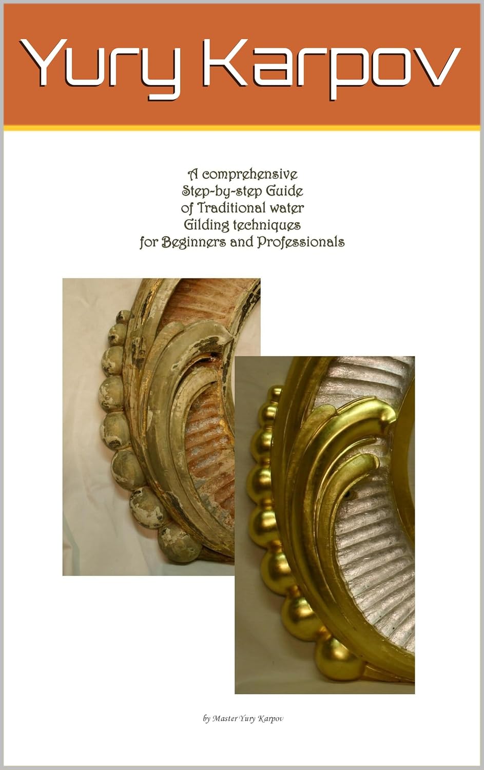 ler totalmente A comprehensive Step-by-step Guide Of Traditional water Gilding techniques for Beginners and Professionals: Best manual to learn and practice traditional... and Silvering techniques (English Edition)