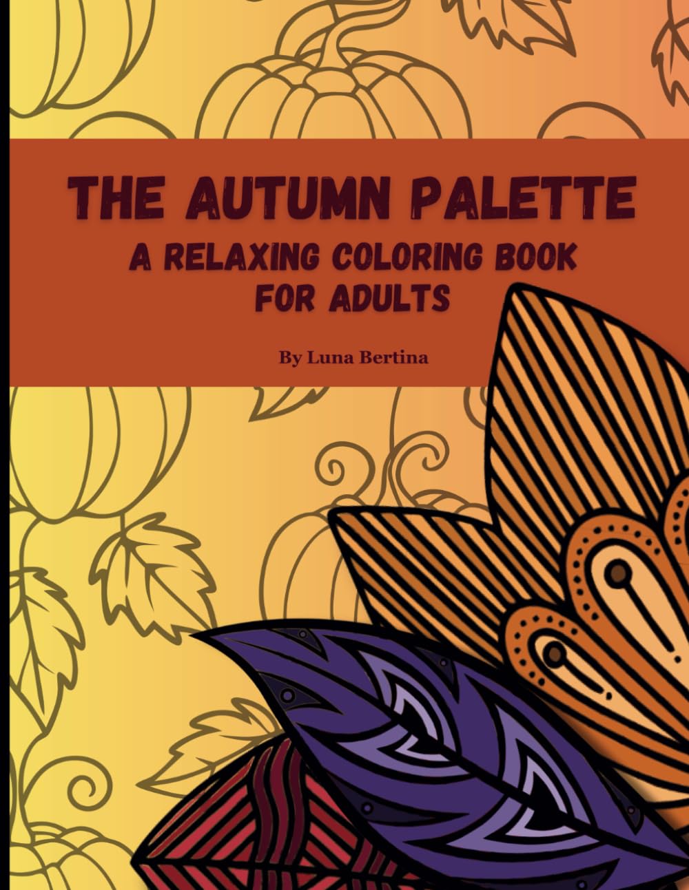 The Autumn Palette: A Relaxing Coloring Book For Adults baixar livro de graça