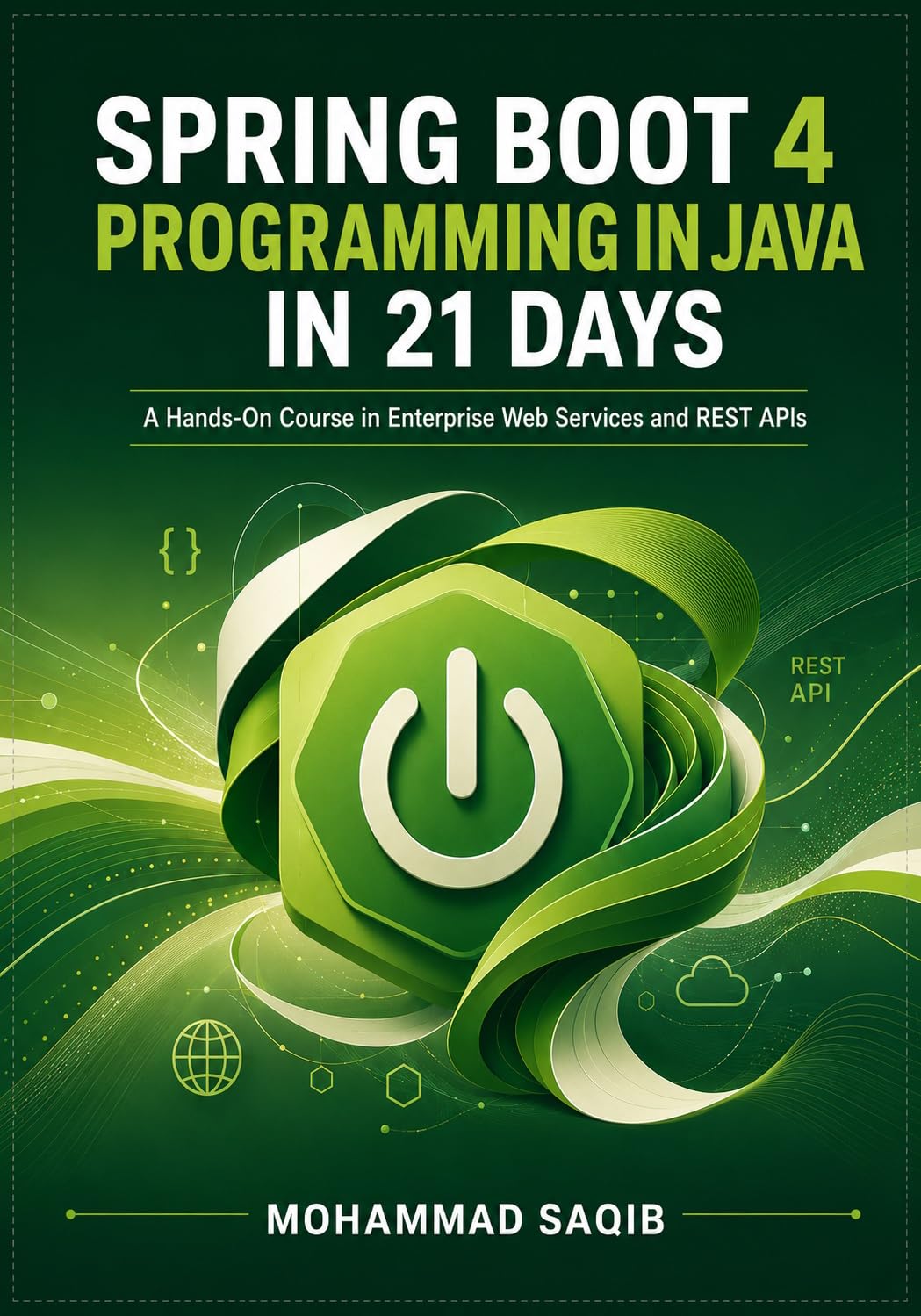 ler totalmente Spring Boot 4 Programming in Java in 21 Days: A Hands-On Course in Enterprise Web Services and REST APIs (Learn Programming in 21 Days) (English Edition)