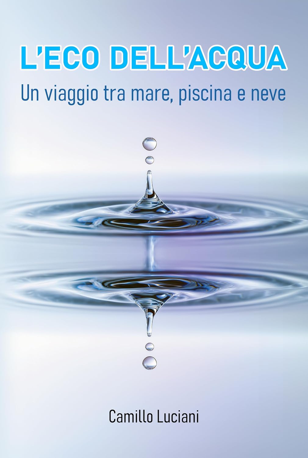 capítulo por capítulo baixar L’eco dell’acqua: Un viaggio tra mare, piscina e neve (Italian Edition)