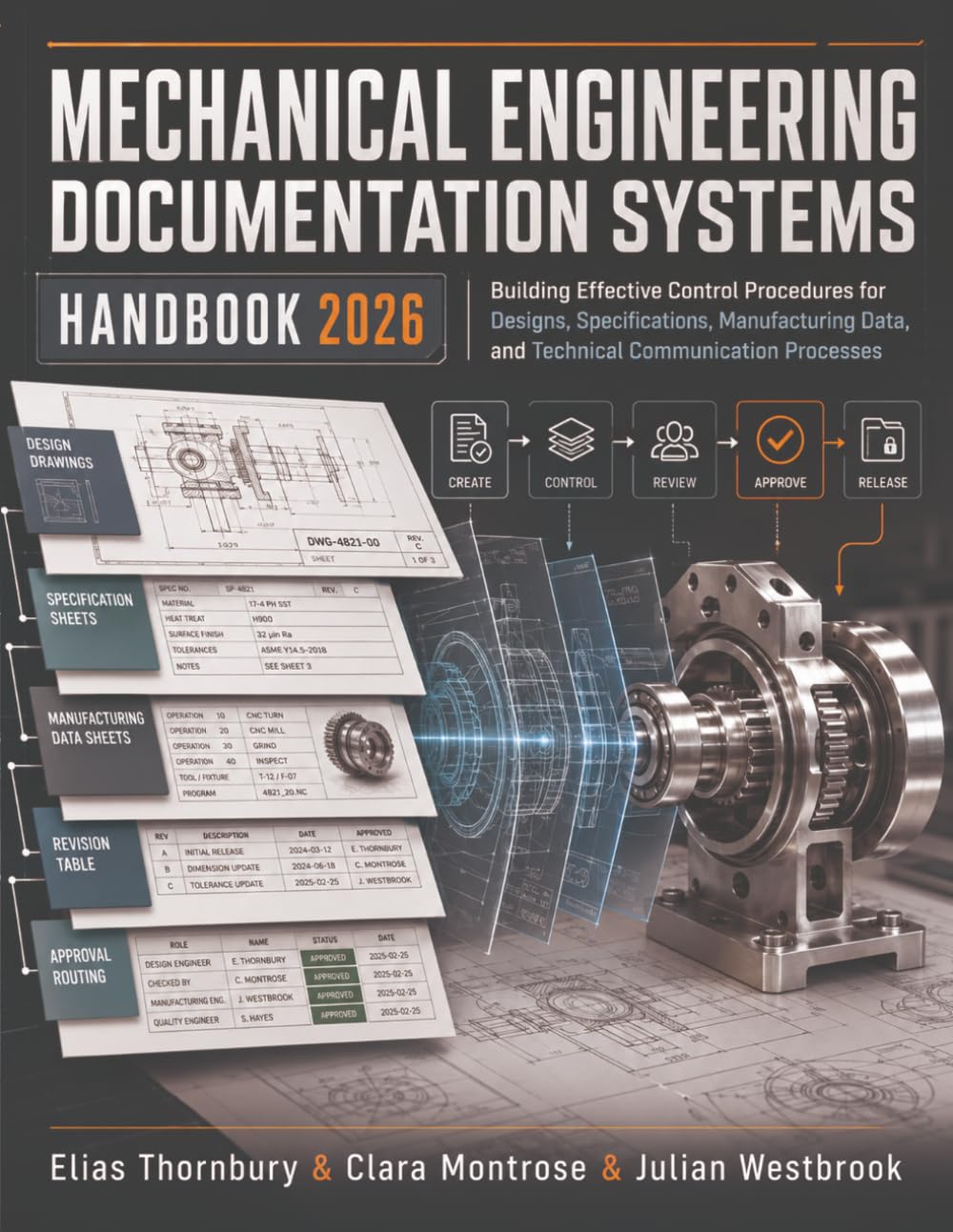 Mechanical Engineering Documentation Systems Handbook 2026: Building Effective Control Procedures for Designs, Specifications, Manufacturing Data, and Technical Communication Processes baixar o livro de graça