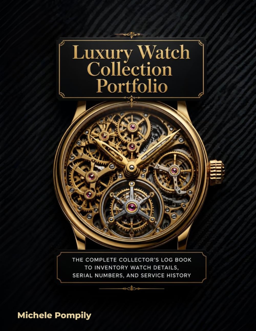 Luxury Watch Collection Portfolio: The Complete Collector's Log Book to Inventory Watch Details, Serial Numbers, and Service History baixar o livro de graça