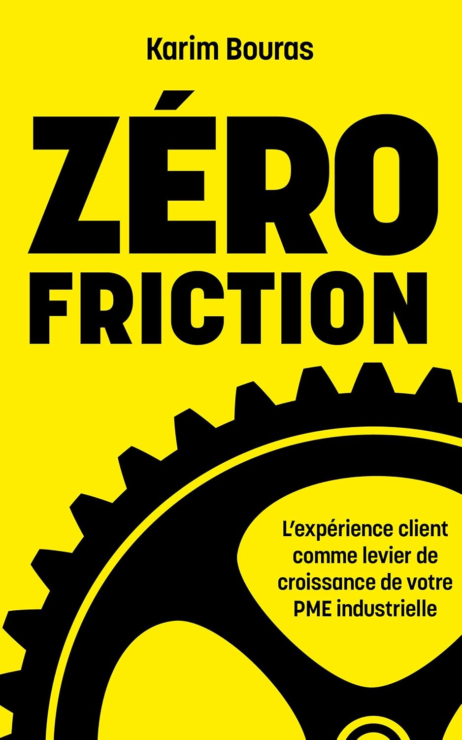 ler totalmente Zéro Friction: L’expérience client comme levier de croissance de votre PME industrielle (French Edition)
