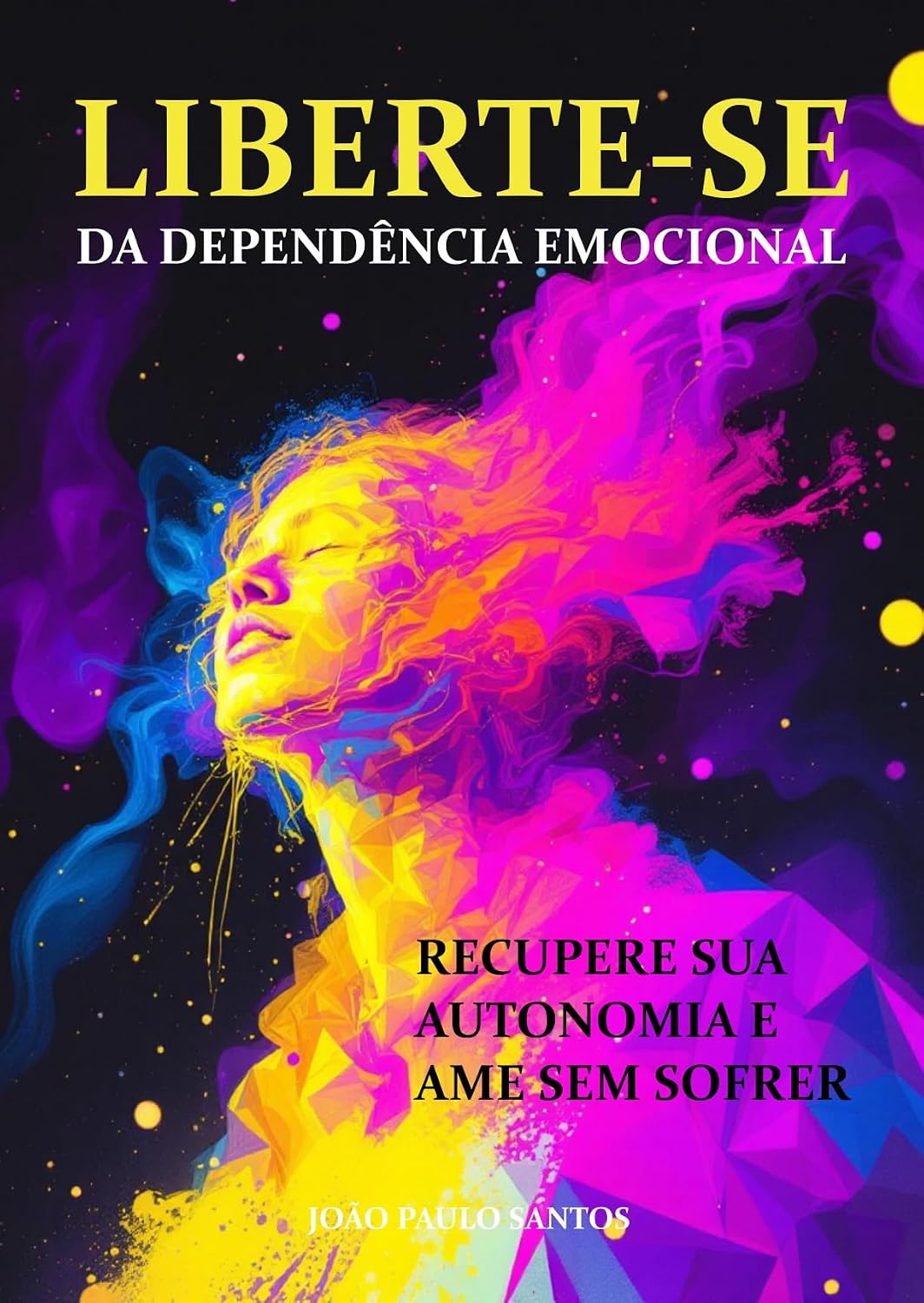 Liberte-se da Dependência Emocional: Recupere Sua Autonomia e Ame Sem Sofrer baixar livro de graça