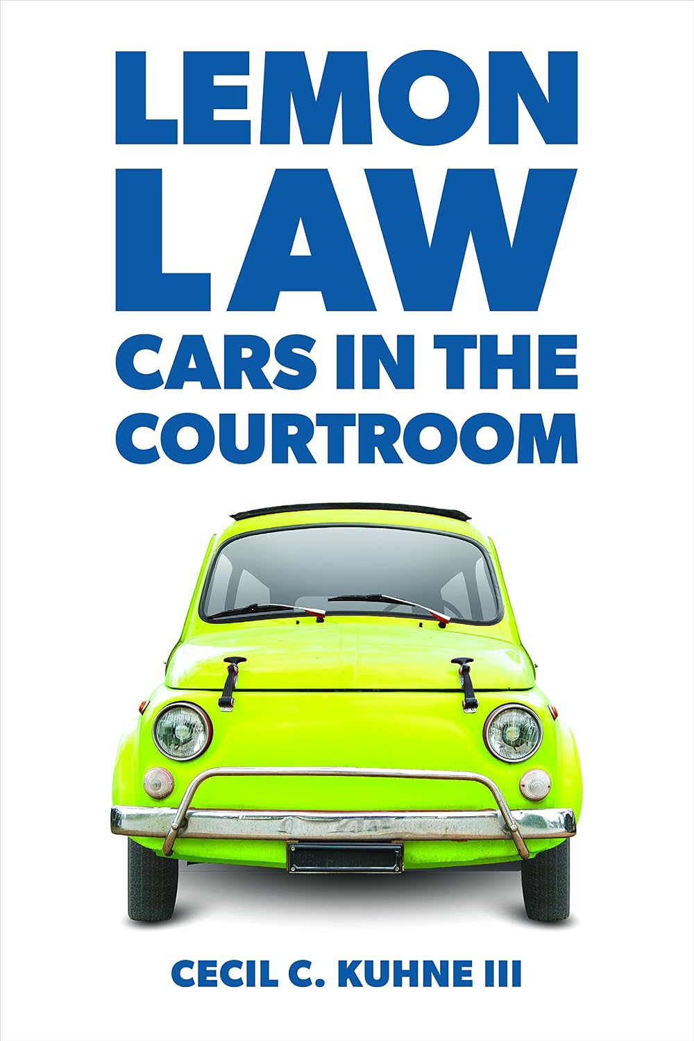 Lemon Law: Cars in the Courtroom (English Edition)