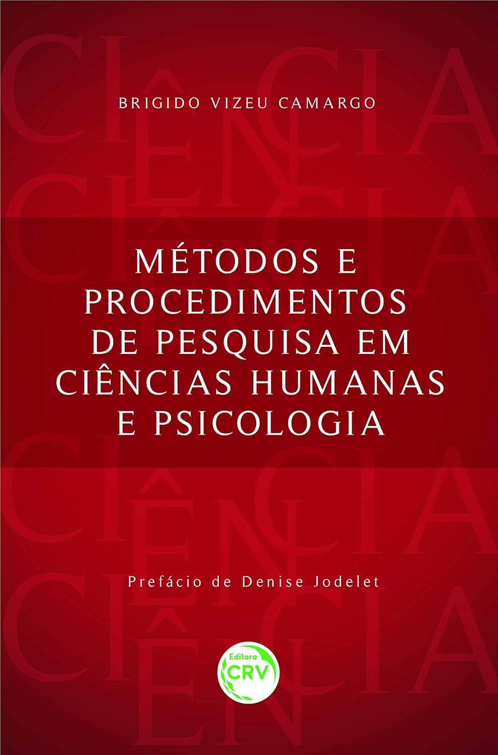 Métodos E Procedimentos De Pesquisa Em Ciências Humanas E Psicologia