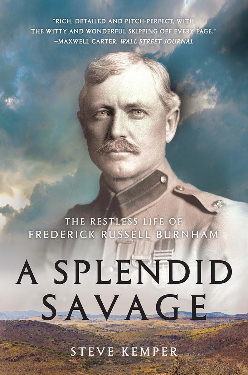A Splendid Savage: The Restless Life of Frederick Russell Burnham baixar o livro de graça