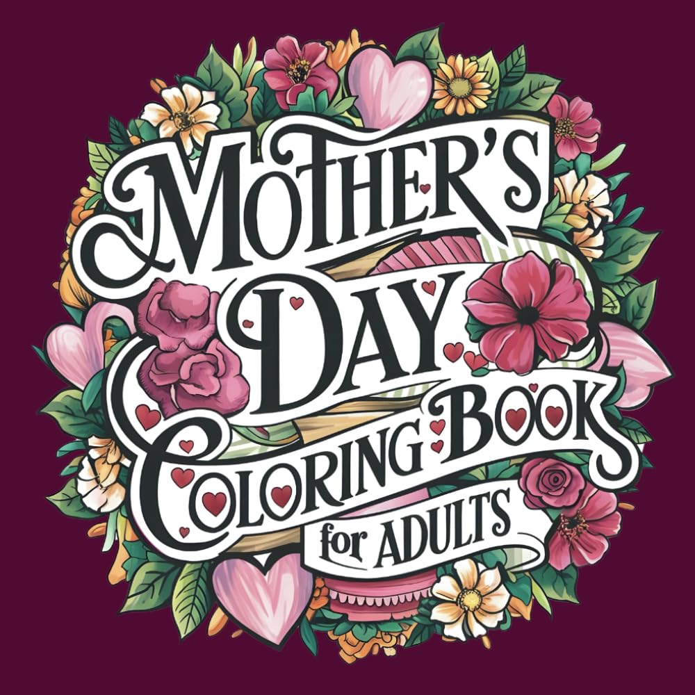Mother's Day Coloring Book for Adults: Celebrating Maternal Love Through Artistic Expression baixar livro de graça