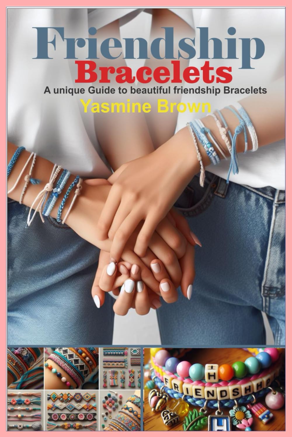 ler totalmente Friendship bracelets: A Unique Guide to beautiful friendship Bracelets