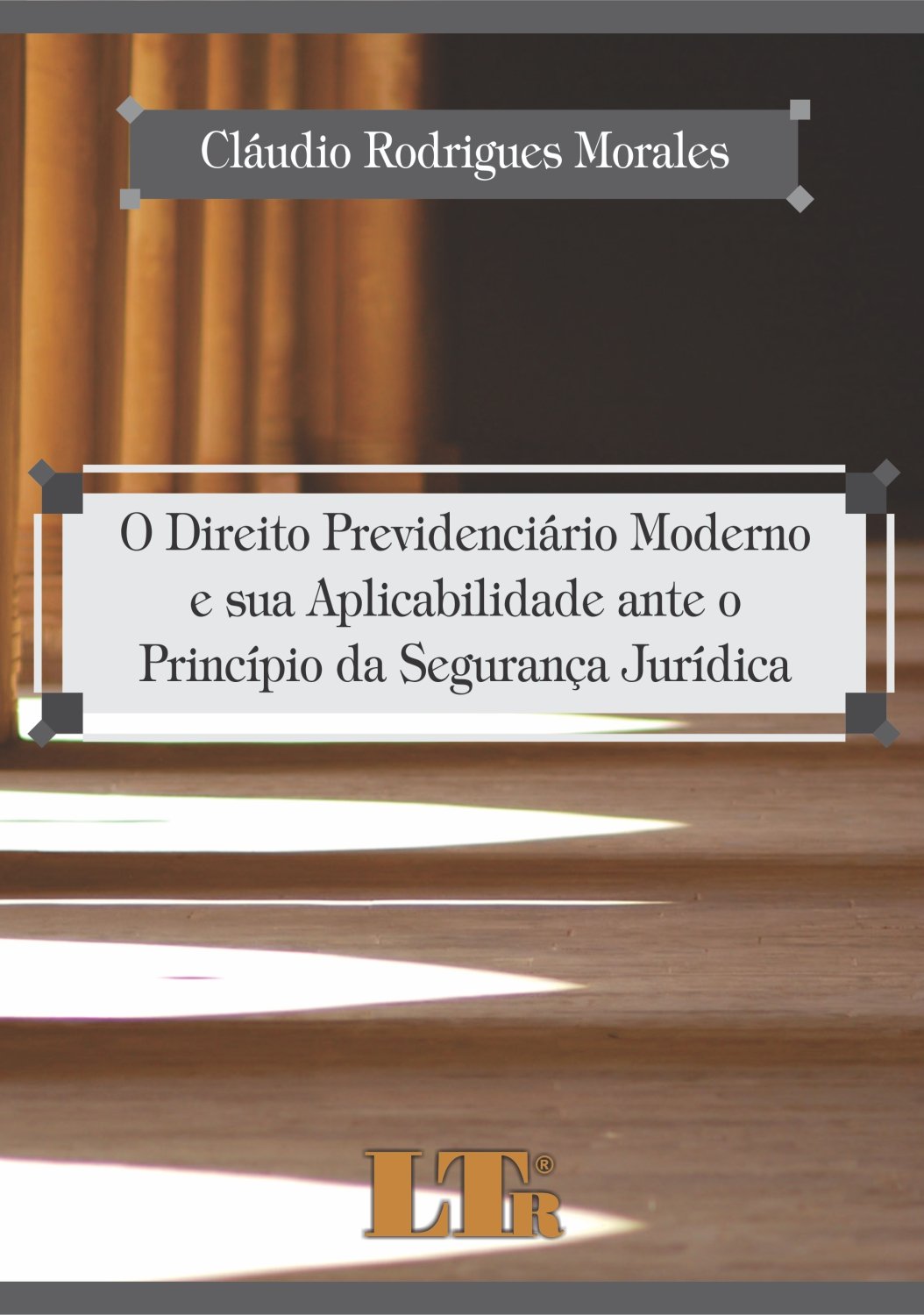 capítulo por capítulo baixar O Direito Previdenciário Moderno E Sua Aplicabilidade Ante O Princípio Da Segurança Jurídica