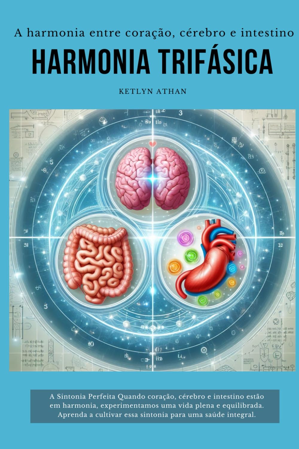 Harmonia Trifásica 1: A Harmonia entre o coração, cérebro e intestino baixar livro de graça