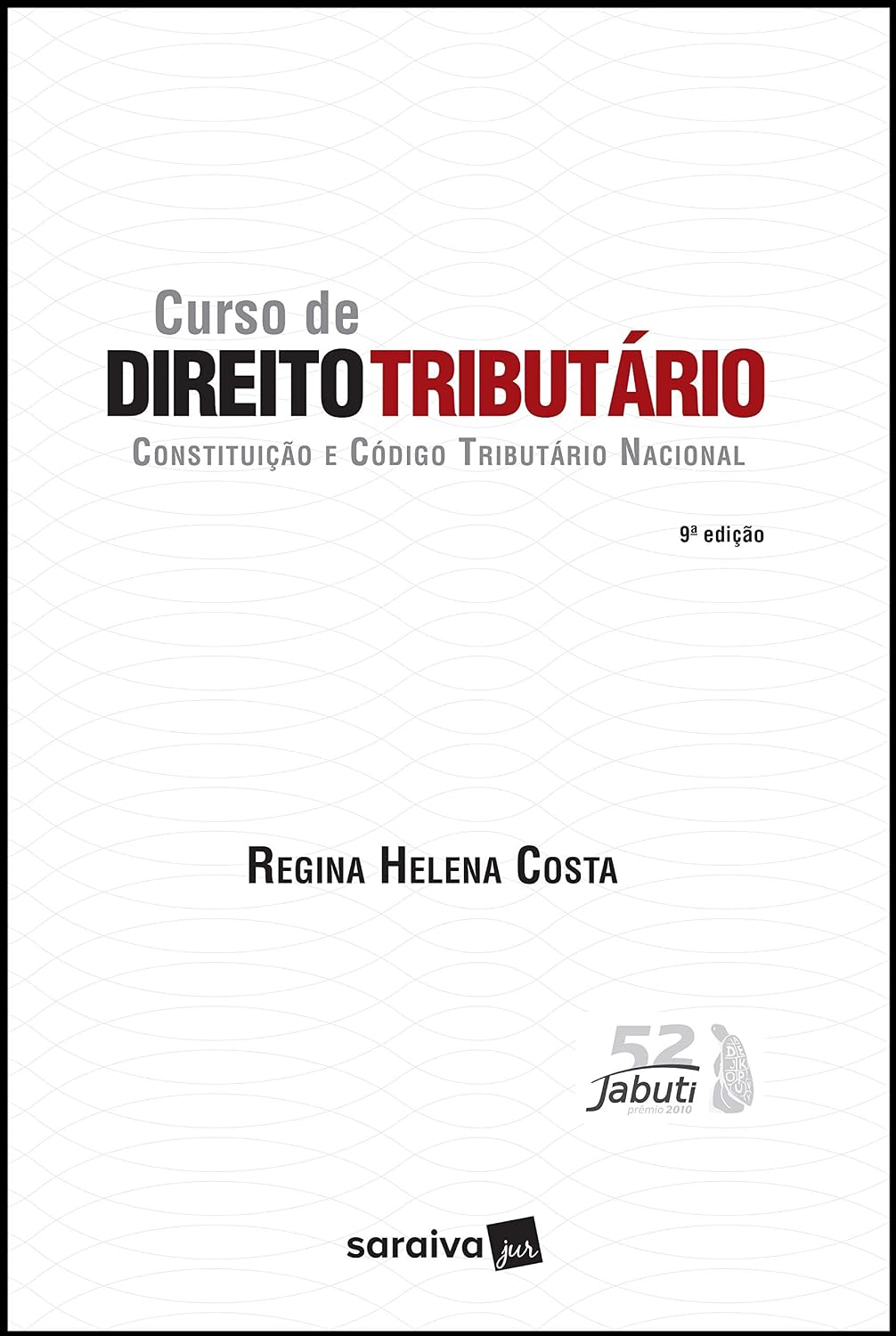 Curso de Direito tributário - 9ª edição de 2019: Constituição e código tributário nacional baixar o livro de graça
