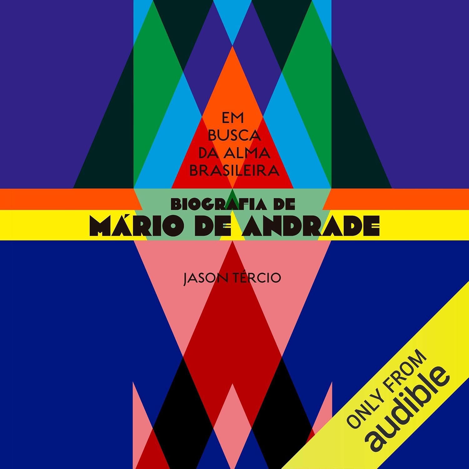 Em busca da alma brasileira: Biografia de Mário de Andrade