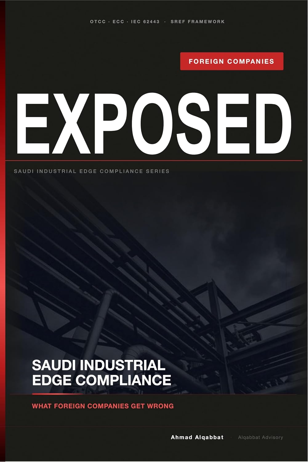 ler totalmente EXPOSED - Foreign Companies: Why Foreign Companies Keep Losing Saudi Industrial Bids (Executive Edition — For Sovereign Revenue Assurance Book 4) (English Edition)