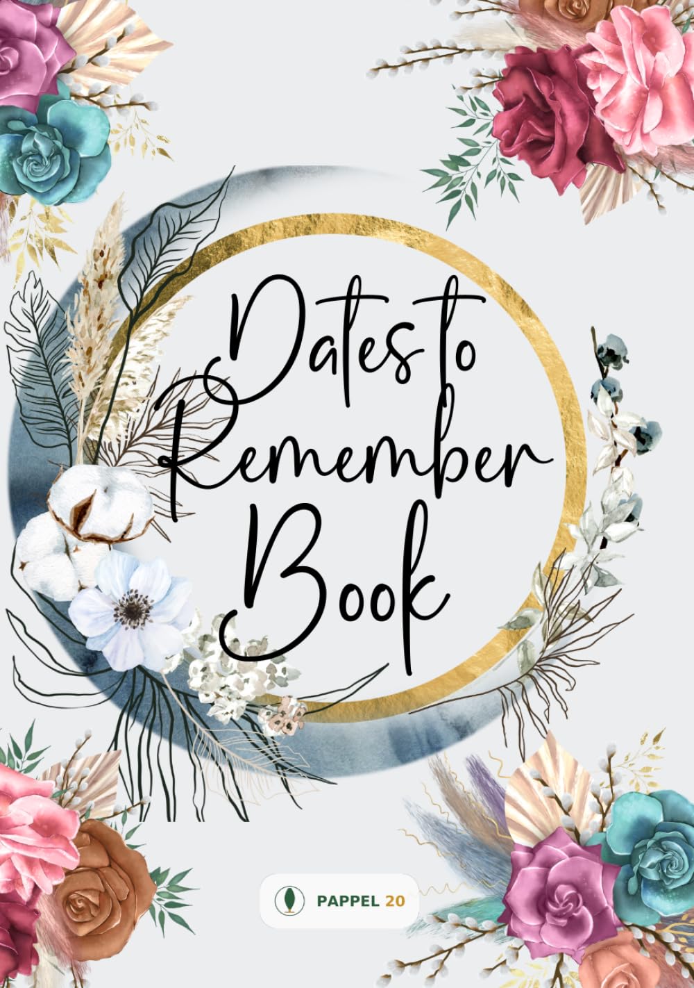 Dates to Remember Book: Perpetual Birthday Calendar and Reminder Book for Birthdays, Anniversaries and Special Dates | Birthday Tracker and Important Dates Keeper with a History Fact for Every Day
