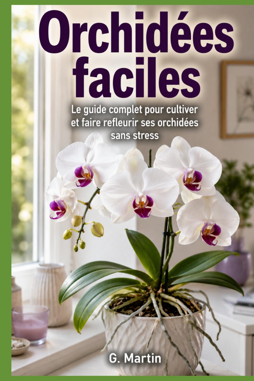 capítulo por capítulo baixar Orchidées faciles: Le guide complet pour cultiver et faire refleurir ses orchidées sans stress (Jardinage Facile) (French Edition)