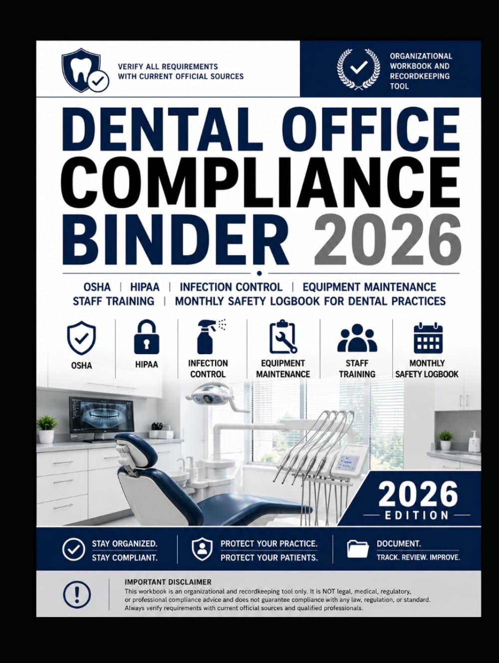 ler totalmente Dental Office Compliance Binder 2026: OSHA, HIPAA, Infection Control, Equipment Maintenance, Staff Training, and Monthly Safety Logbook for Dental Practices
