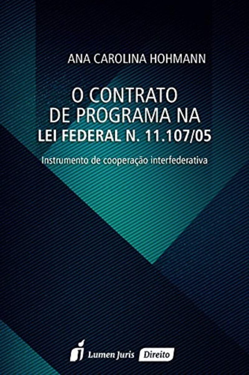 O Contrato de Programa na Lei Federal N. 11.107/05. 2016 baixar livro de graça