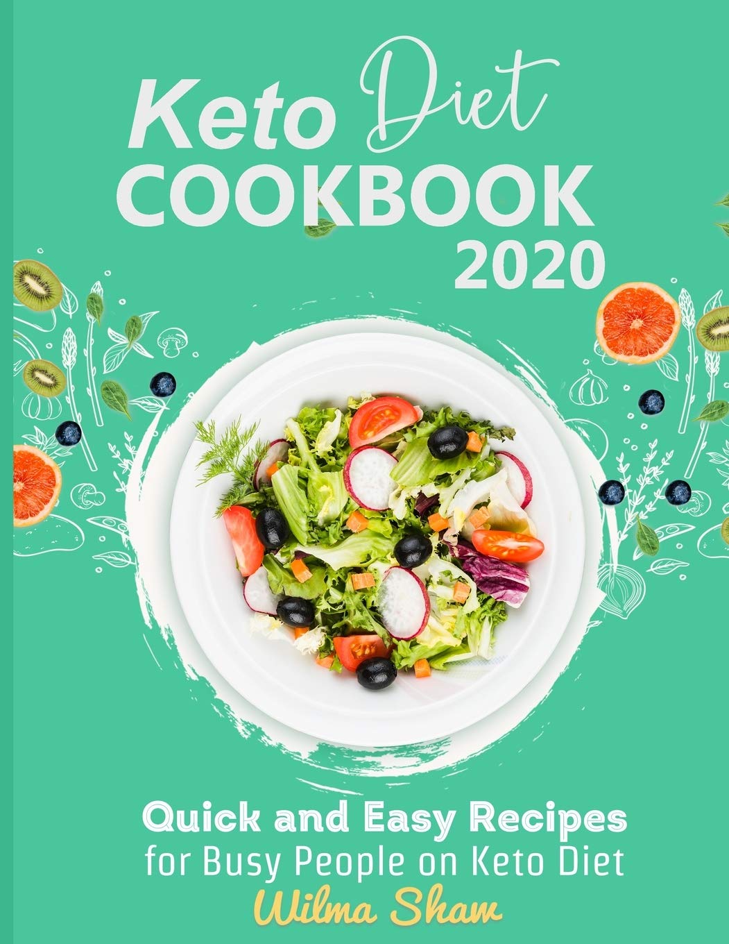 Keto Diet Cookbook 2020: Quick and Easy Recipes for Busy People on Keto Diet baixar livro de graça