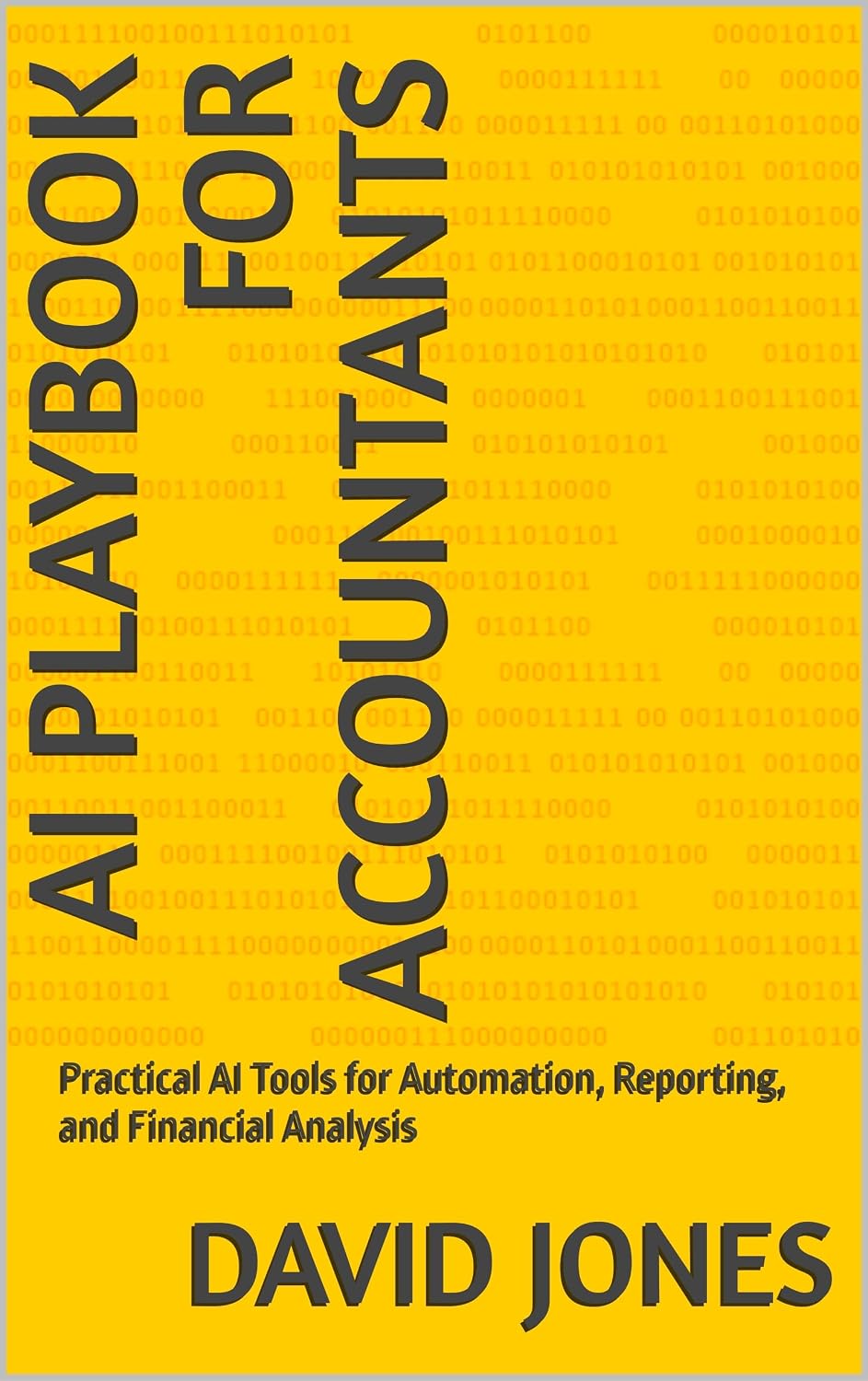 AI Playbook for Accountants: Practical AI Tools for Automation, Reporting, and Financial Analysis (English Edition) baixar livro de graça