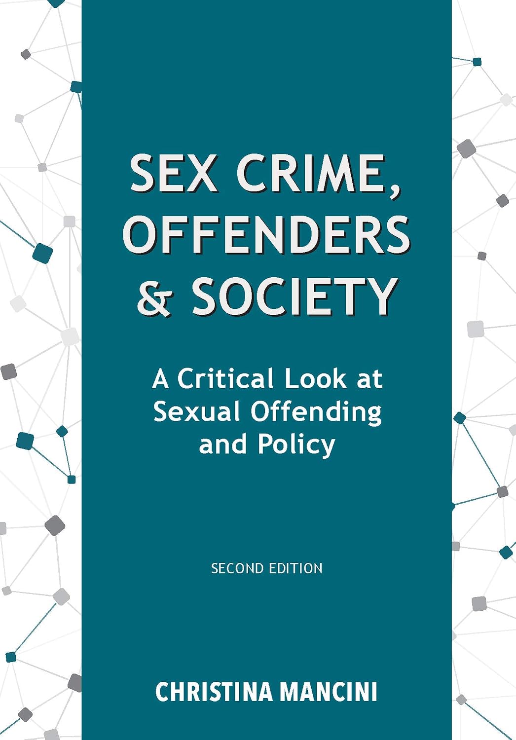 ler totalmente Sex Crime, Offenders, and Society: A Critical Look at Sexual Offending and Policy, Second Edition (English Edition)