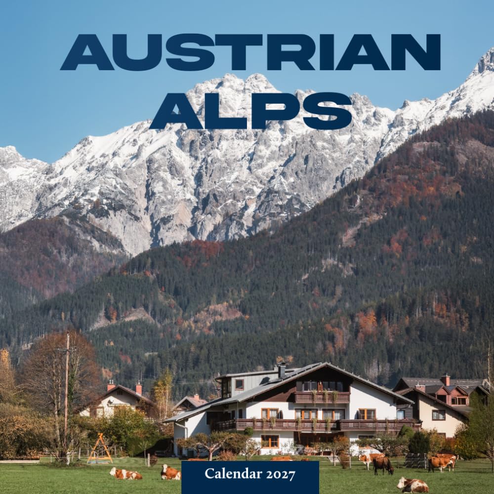 ler totalmente Austrian Alps Tyrol and Salzburg Photography Calendar 2027: Alpine Valleys and Mountain Views