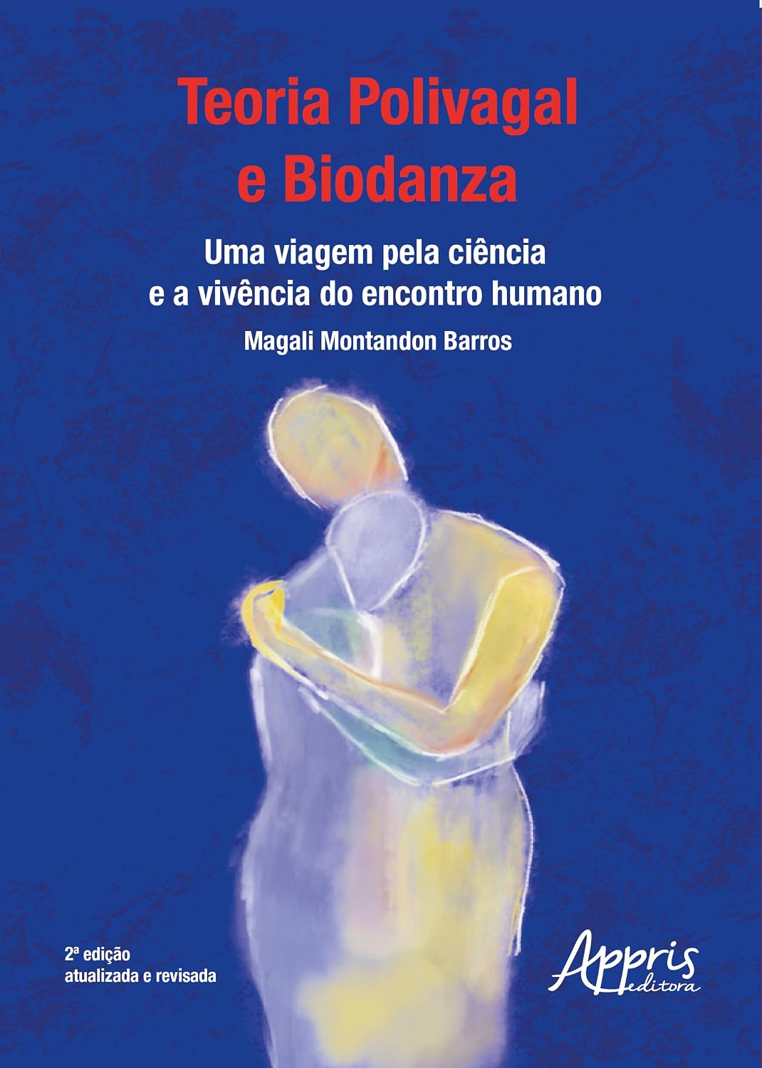 ler totalmente Teoria Polivagal e Biodanza: Uma Viagem pela Ciência e a Vivência do Encontro Humano