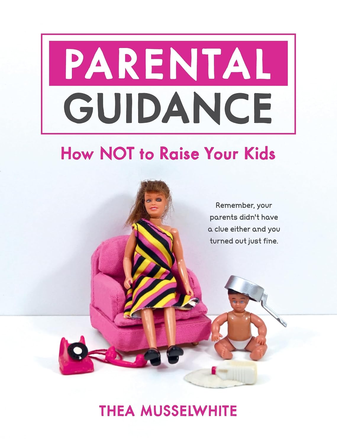 ler totalmente Parental Guidance: How Not to Raise Your Kids (English Edition)