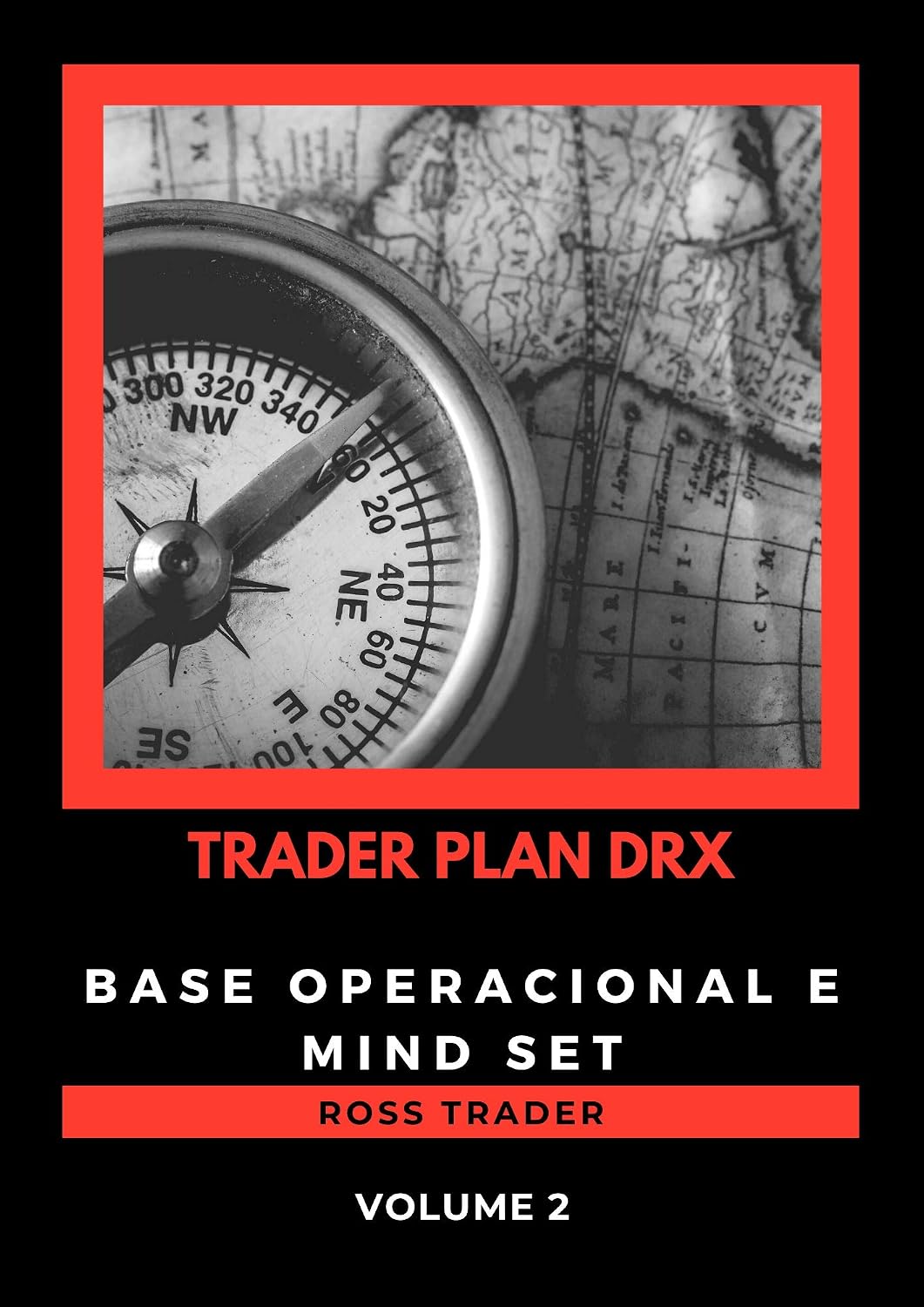 TRADER PLAN DRX - BASE OPERACIONAL E MIND SET: Aprenda de forma rápida e funcional a ser um trader vencedor!!! baixar livro de graça