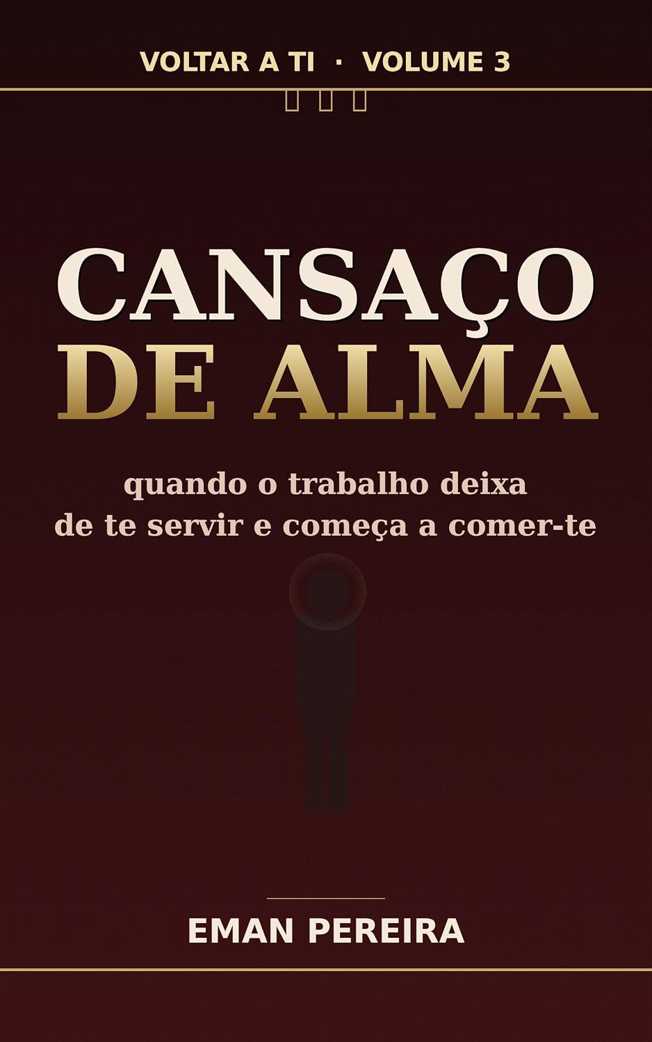 capítulo por capítulo baixar Cansaço de Alma: Quando o trabalho deixa de te servir e começa a comer-te (Voltar a ti)
