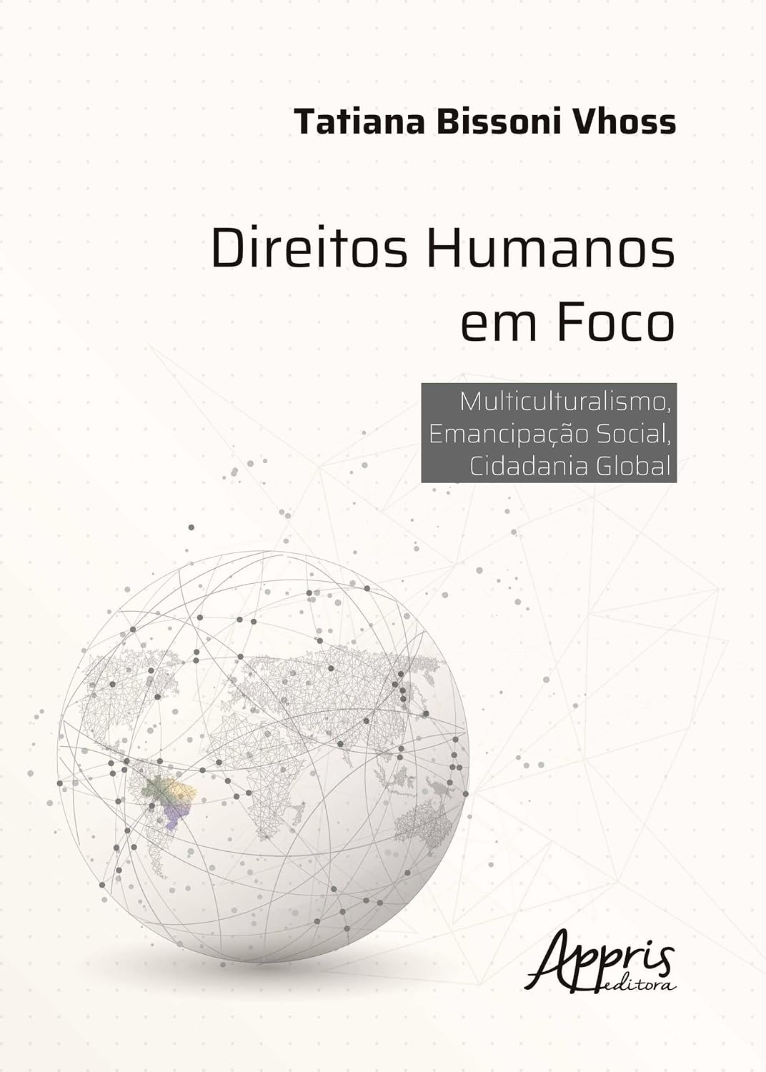 Direitos Humanos em Foco: Multiculturalismo, Emancipação Social, Cidadania Global baixar livro de graça