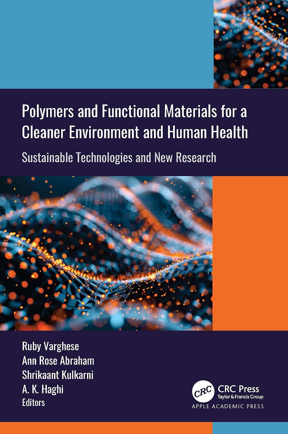 Polymers and Functional Materials for a Cleaner Environment and Human Health: Sustainable Technologies and New Research (English Edition)