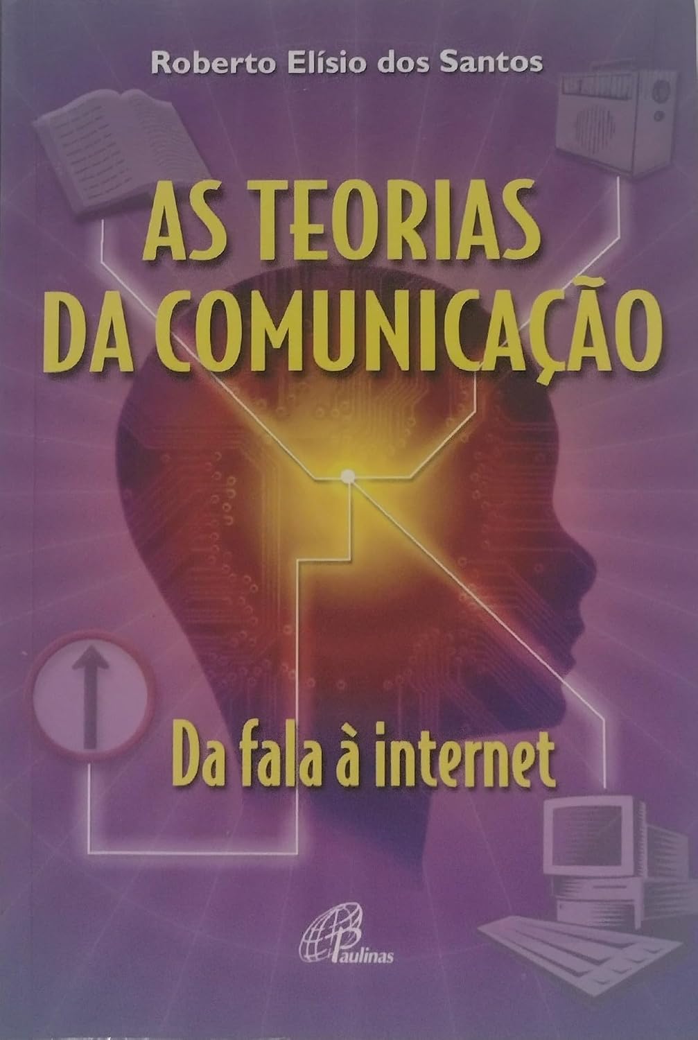 As Teorias Da Comunicação. Da Fala À Internet baixar o livro de graça