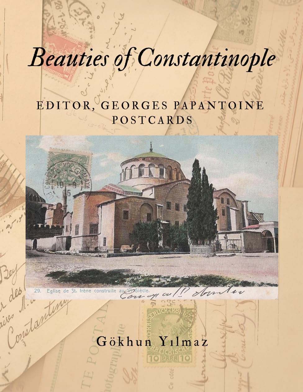 Beauties of Constantinople: Editor, Georges Papantoine (Ottoman Postcards) (English Edition) baixar livro de graça