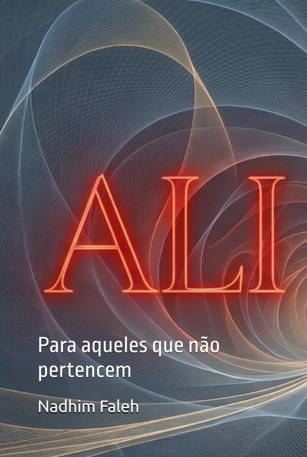 ALI: Para aqueles que não pertencem (Portuguese Edition) baixar o livro de graça