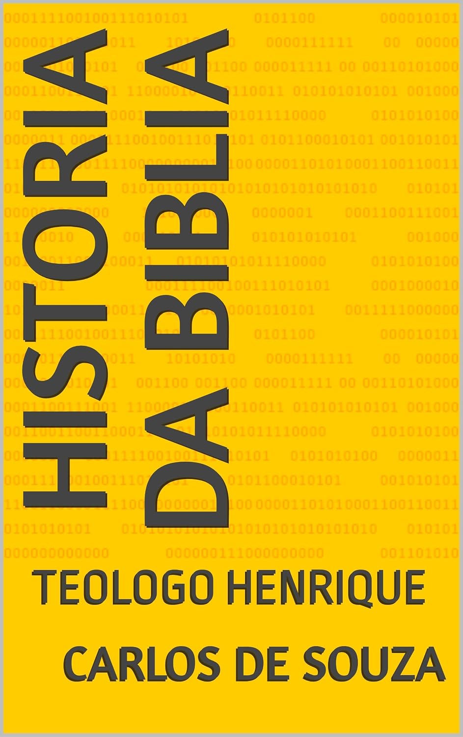 hISTORIA DA BIBLIA: TEOLOGO HENRIQUE baixar o livro de graça