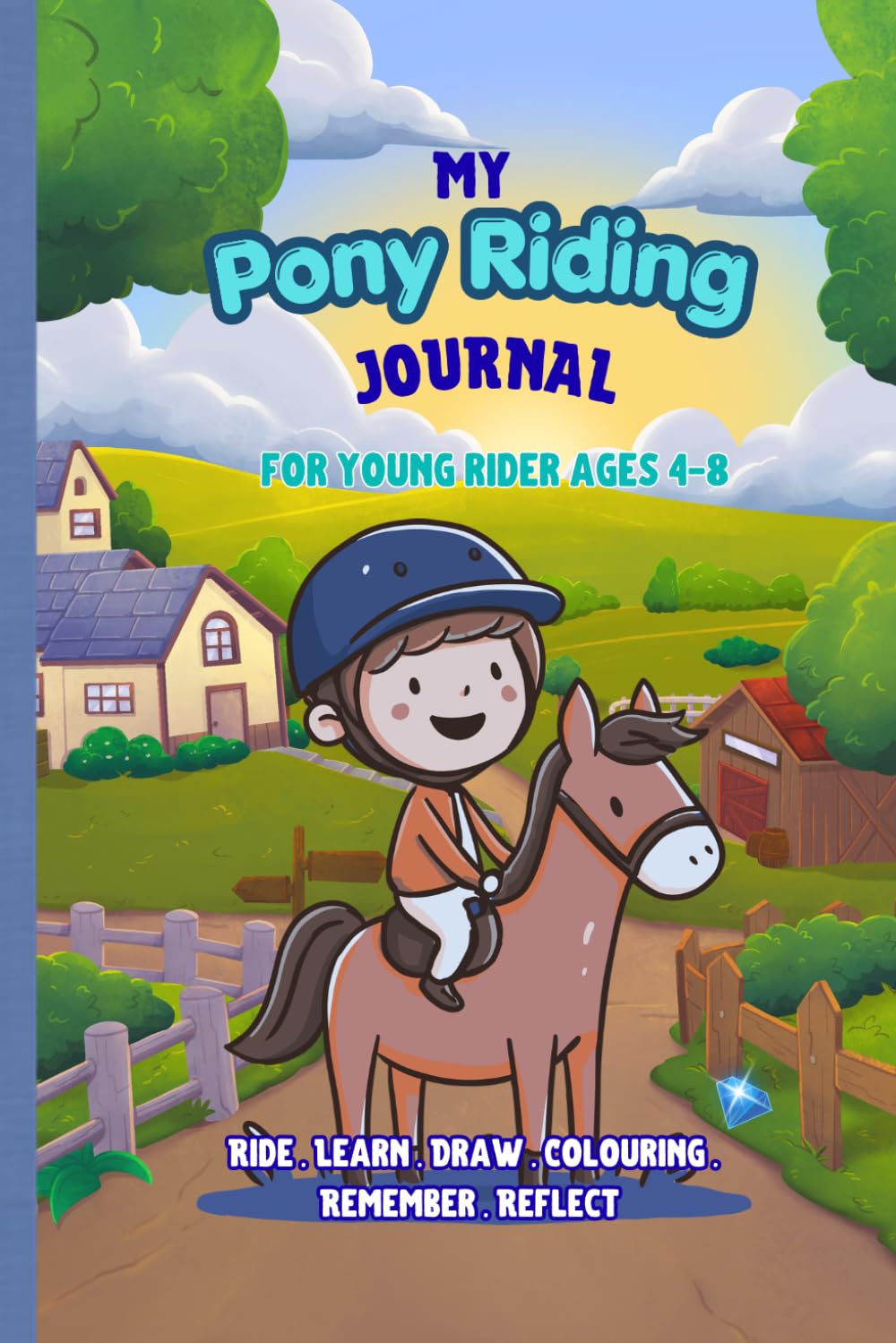 ler totalmente My Pony Riding Journal for Young Kids: For Boys Ages 4–8 to Record Their Rides, Set Goals, Draw, Colour and Learn About Ponies
