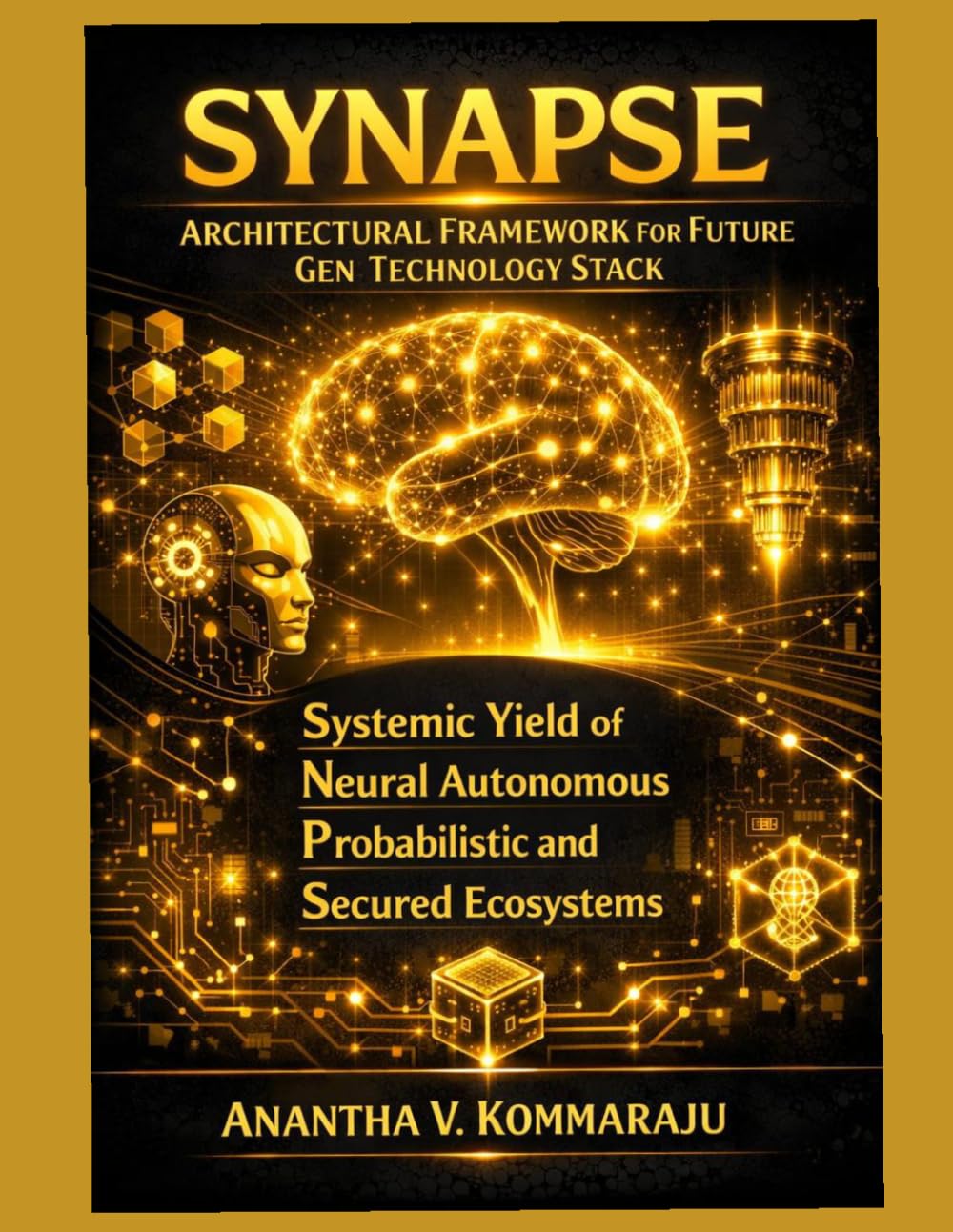SYNAPSE Architectural Framework: Created for Future Generation of Technology Stack baixar livro de graça