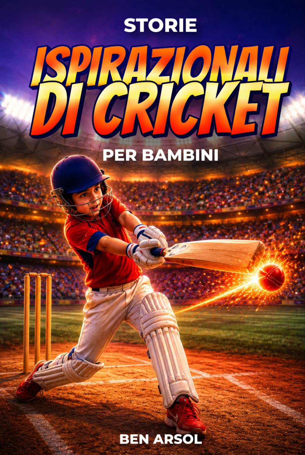 capítulo por capítulo baixar Storie ispirazionali di cricket per bambini: 15 Storie Ispiratrici Autentiche di Cricket per Giovani Lettori con Lezioni di Coraggio, Perseveranza e Mai Arrendersi (Italian Edition)