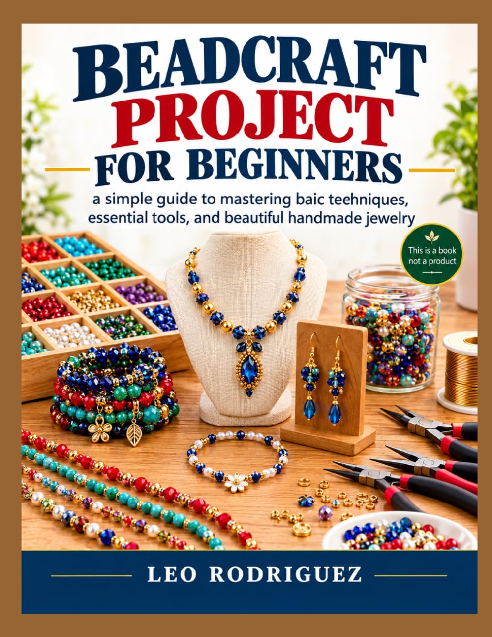 Beadcraft Project for Beginners: a simple guide to mastering basic techniques, essential tools, and beautiful handmade jewelry baixar livro de graça