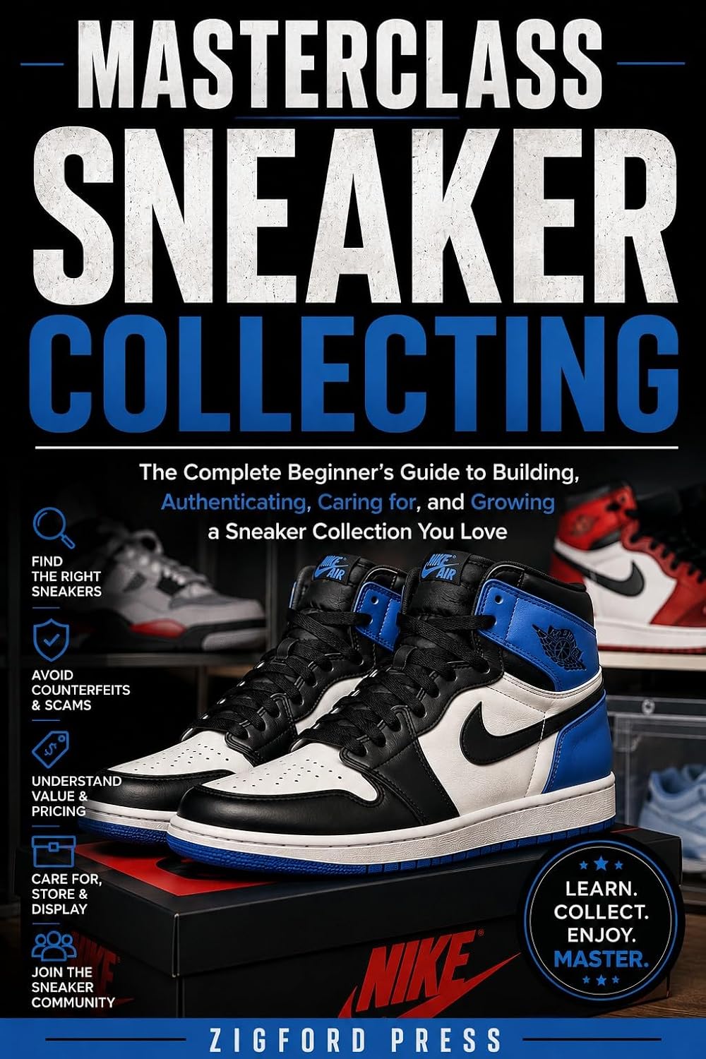 MASTERCLASS: SNEAKER COLLECTING: A Beginner’s Guide to Building, Buying, Authenticating & Caring for a Sneaker Collection (Masterclass Series) (English Edition) baixar livro de graça